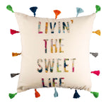 Livin The Sweet Life Pillow